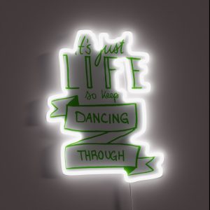 It S Just Life Green RGB Neon Sign