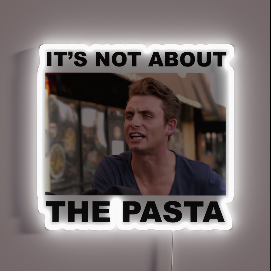 IT S NOT ABOUT THE PASTA RGB Neon Sign IT S NOT ABOUT THE PASTA RGB Neon Sign