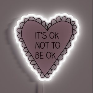 It S OK Not To Be OK RGB Neon Sign
