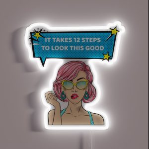 It Takes 12 Steps To Look This Good Alcoholic Recovery RGB Neon Sign
