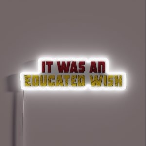 It Was An Educated Wish Quote From Marvel S Deadpool And Wolverine RGB Neon Sign