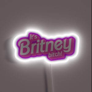 Its Britney Bitch Black RGB Neon Sign