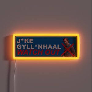 J Ke Gyll Nhall WATCH OUT RGB Neon Sign