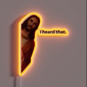 Jesus I Heard That Meme RGB Neon Sign