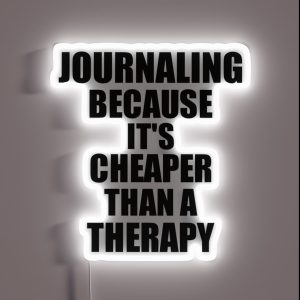 Journaling Cheaper Than A Therapy Funny Hobby Gift Idea RGB Neon Sign Journaling Cheaper Than A Therapy Funny Hobby Gift Idea RGB Neon Sign