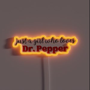 Just A Girl Who Loves Dr Pepper RGB Neon Sign