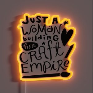 Just A Woman Building Her Craft Empire RGB Neon Sign