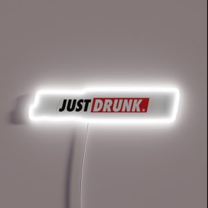 Just Drunk On Your Love With Two Tequila Shots RGB Neon Sign