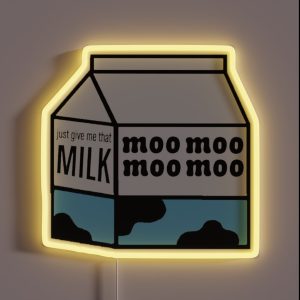 Just Give Me That Milk RGB Neon Sign
