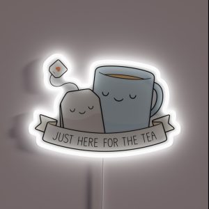 Just Here For The Tea RGB Neon Sign