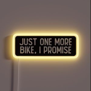Just One More Bike I Promise RGB Neon Sign