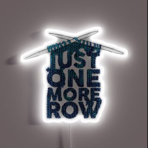 Just One More Row Funny Knitting Design RGB Neon Sign