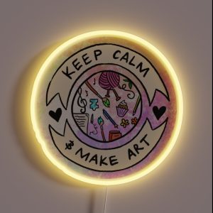 Keep Calm And Make Art RGB Neon Sign