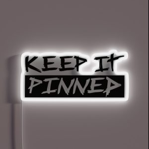Keep It Pinned Puremotoco RGB Neon Sign