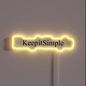 Keep It Simple RGB Neon Sign
