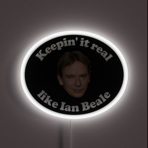 Keepin It Real Like Ian Beale RGB Neon Sign