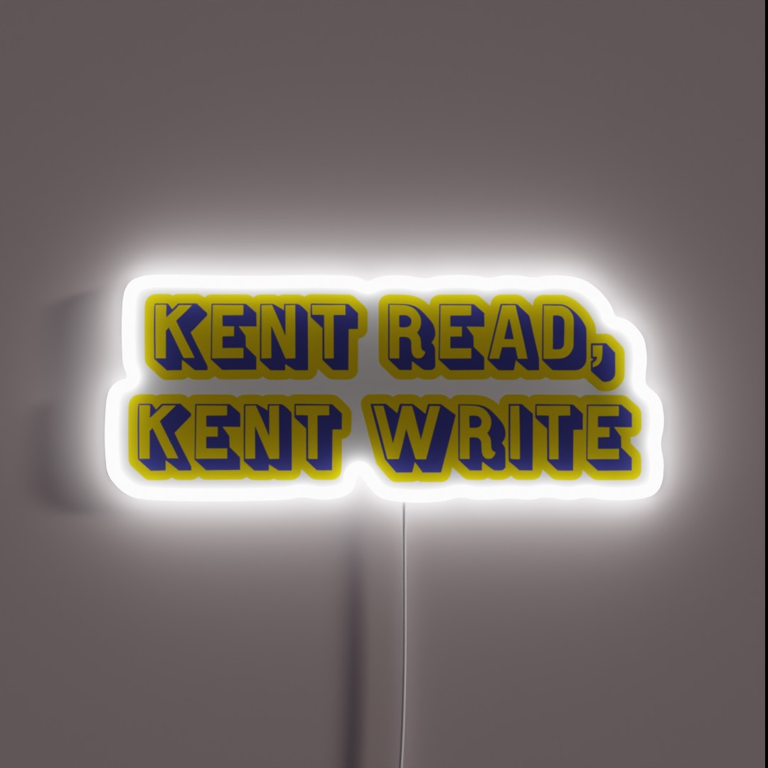 Kent Read Kent Write RGB Neon Sign Kent Read Kent Write RGB Neon Sign