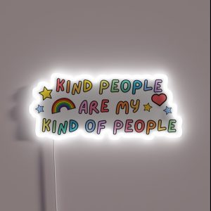 Kind People Are My Kind Of People RGB Neon Sign