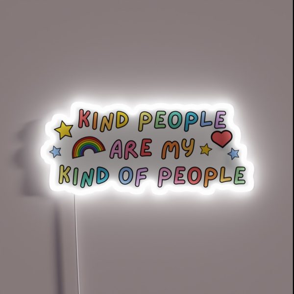 Kind People Are My Kind Of People RGB Neon Sign