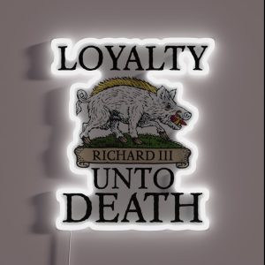 King Richard 3 Loyalty RGB Neon Sign