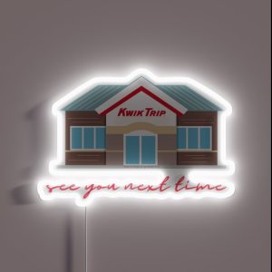 Kwik Trip See You Next Time RGB Neon Sign