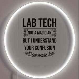 Lab Tech Funny Gift For Laboratory Techs Not A Magician But I Understand Your Confusion Laboratory Technician RGB Neon Sign