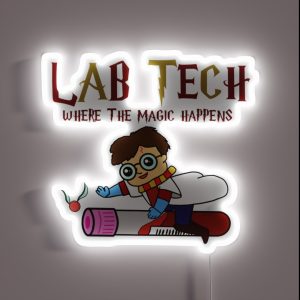 Lab Tech Where The Magic Happens RGB Neon Sign