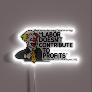 Labor Doesn T Contribute To Profits RGB Neon Sign Labor Doesn T Contribute To Profits RGB Neon Sign