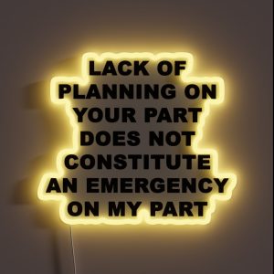 Lack Of Planning RGB Neon Sign