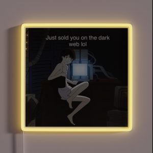 Lain Sold You On The Dark Web Funny Design RGB Neon Sign