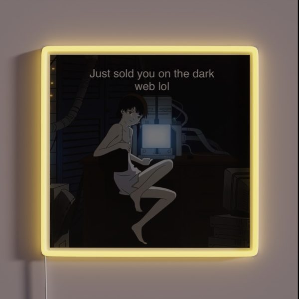Lain Sold You On The Dark Web Funny Design RGB Neon Sign
