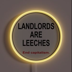 Landlords Are Leeches RGB Neon Sign