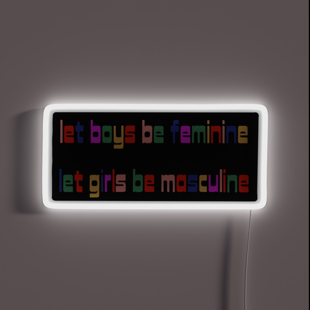 Let Everyone Be RGB Neon Sign Let Everyone Be RGB Neon Sign