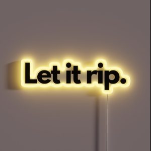 Let It Rip RGB Neon Sign