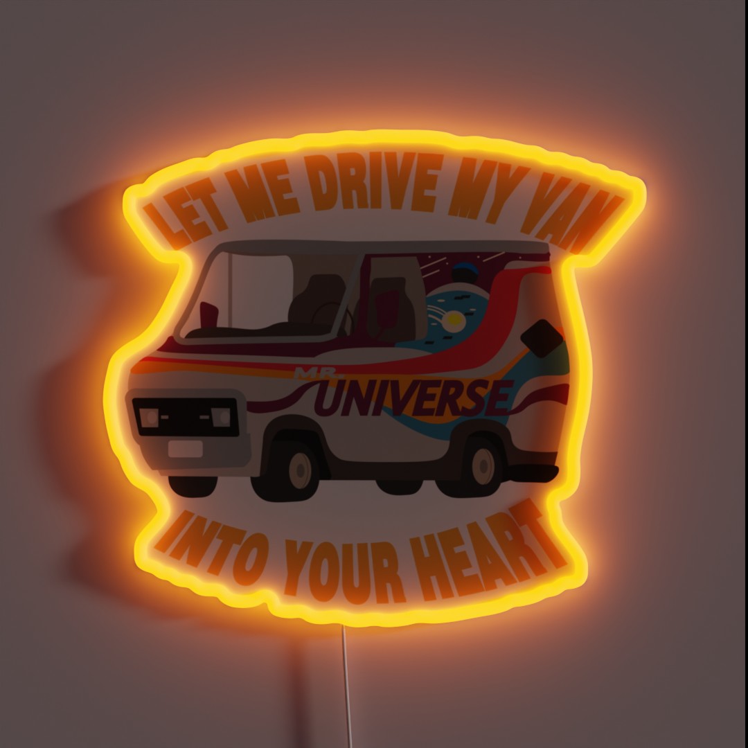 Let Me Drive My Van Into Your Heart RGB Neon Sign Let Me Drive My Van Into Your Heart RGB Neon Sign