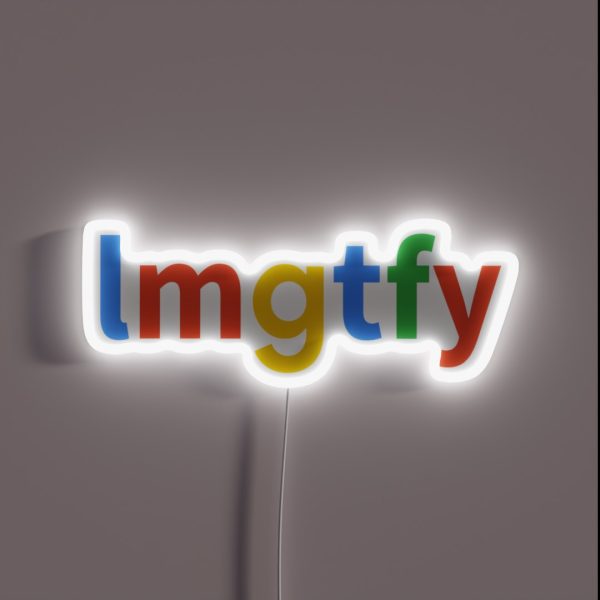 Let Me Google That For You RGB Neon Sign