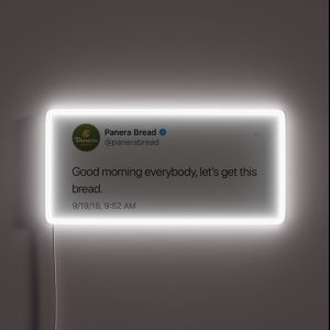Let S Get This Bread Panera Bread Tweet RGB Neon Sign