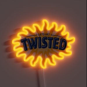Let S Get Twisted RGB Neon Sign Let S Get Twisted RGB Neon Sign