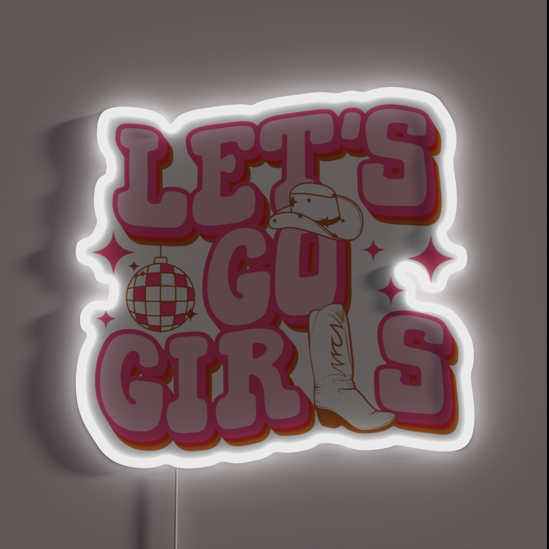 Let S Go Girls Cowboy Hat Cowgirl Boots RGB Neon Sign Let S Go Girls Cowboy Hat Cowgirl Boots RGB Neon Sign