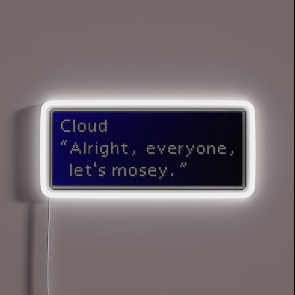 Let S Mosey Cloud Strife Dialogue Box RGB Neon Sign