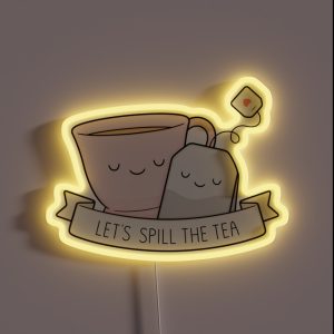 Let S Spill The Tea RGB Neon Sign