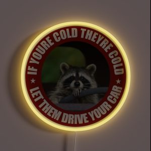 Let Them Drive Your Car RGB Neon Sign