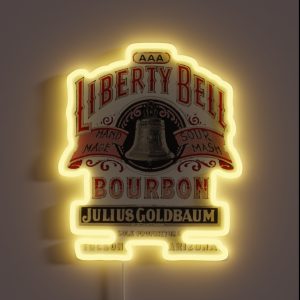 Liberty Bell Bourbon Hand Made Sour Mash Julius Goldbaum Tuscon Arizona RGB Neon Sign