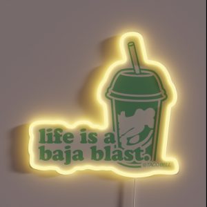 Life Is A Baja Blast RGB Neon Sign Life Is A Baja Blast RGB Neon Sign