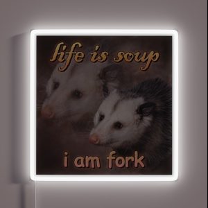 Life Is Soup I Am Fork Possum Word Art RGB Neon Sign
