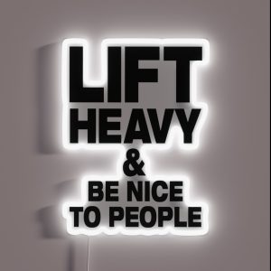 Lift Heavy And Be Nice To People Gym Slogan RGB Neon Sign