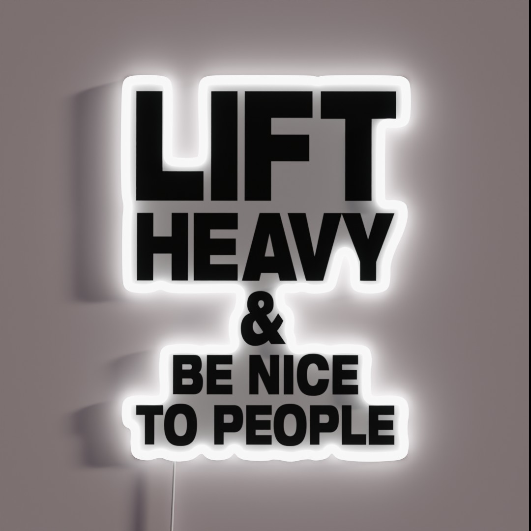 Lift Heavy And Be Nice To People Gym Slogan RGB Neon Sign Lift Heavy And Be Nice To People Gym Slogan RGB Neon Sign
