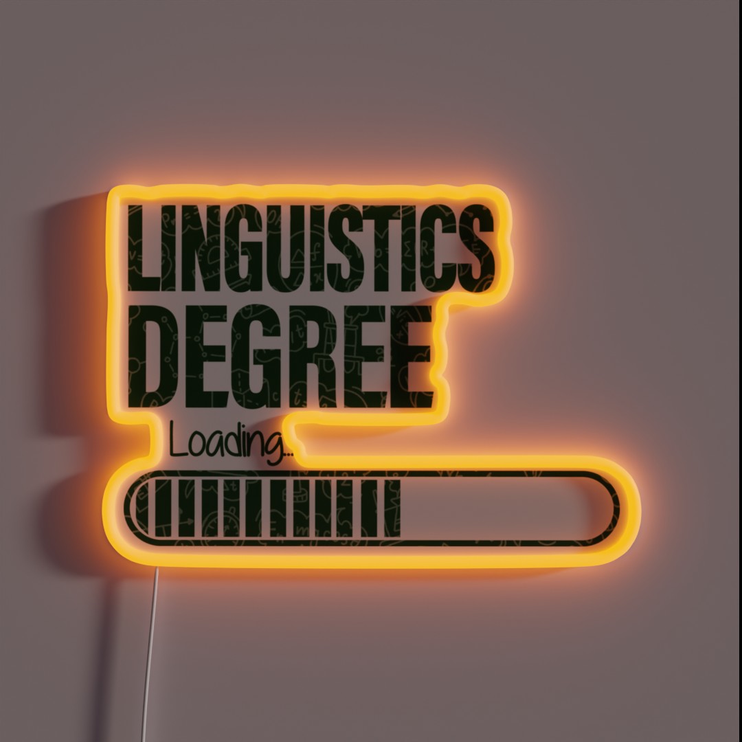 Linguistics Degree Loading For Linguistics RGB Neon Sign Linguistics Degree Loading For Linguistics RGB Neon Sign