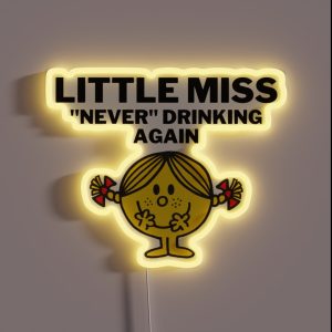 Little Miss Never Drinking Again RGB Neon Sign