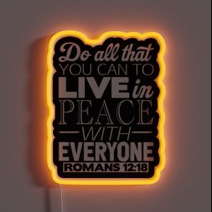 Live In Peace With Everyone Romans 12 18 RGB Neon Sign